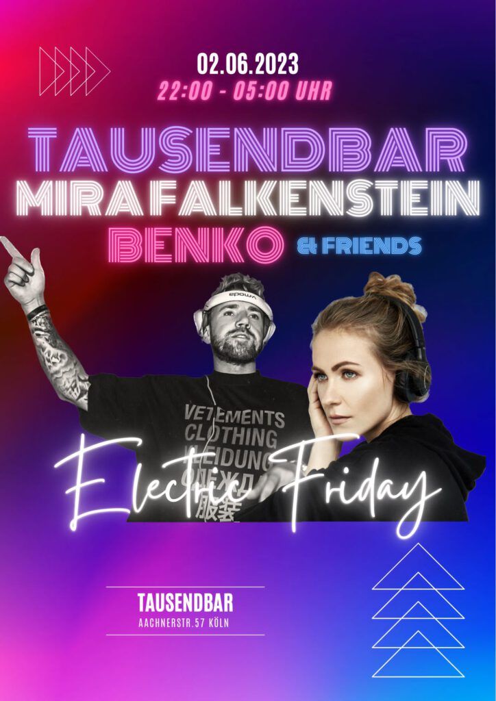 Tausendbar, Köln, Electric Friday, Benko, Mira Falkenstein, DJ, DJane, Techno, Electro, Techhouse, Melodic Techno