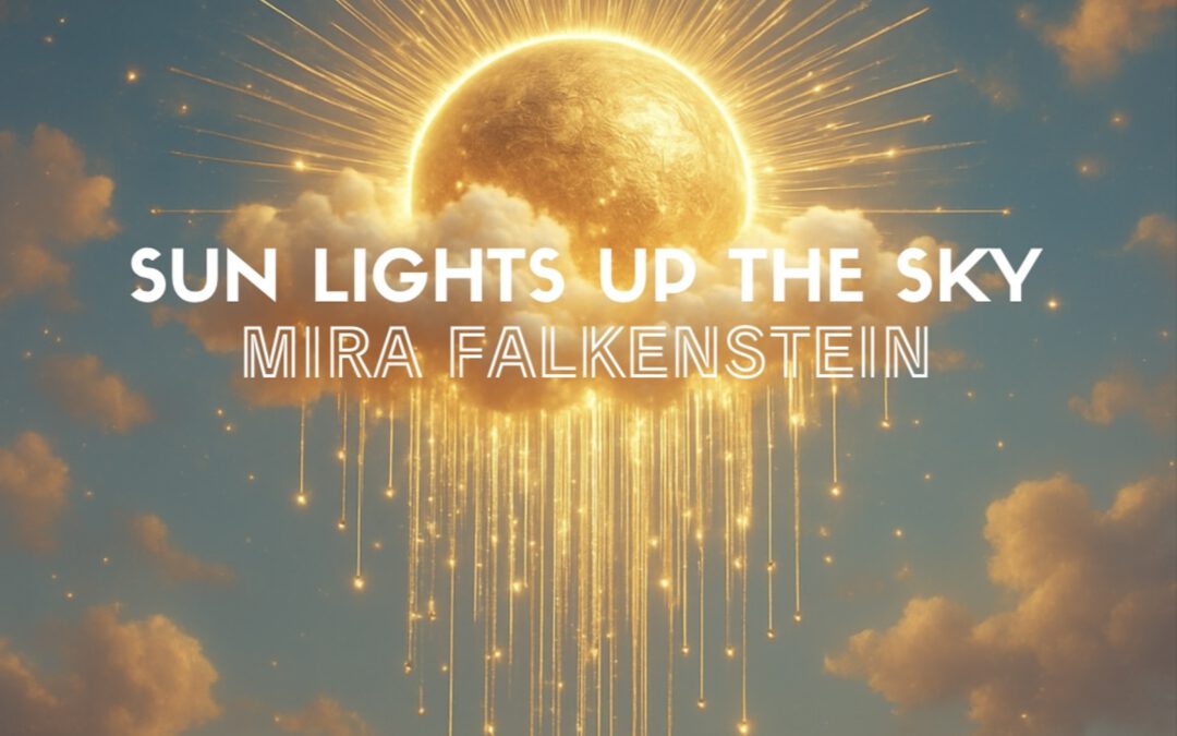Falkenstein Records with the new release SUN LIGHTS UP THE SKY by MIRA FALKENSTEIN
